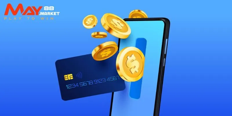 Tip nạp tiền May88 nhanh gọn nhất từ chuyên gia lâu năm